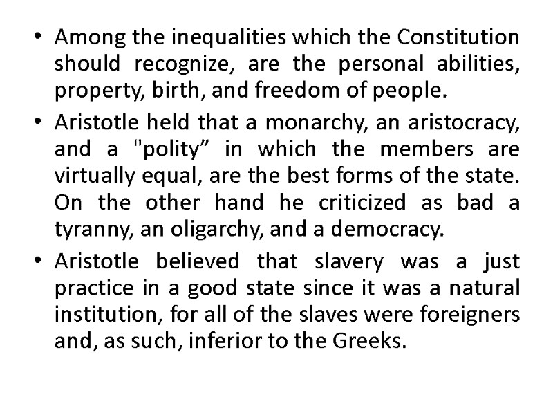 Among the inequalities which the Constitution should recognize, are the personal abilities, property, birth,